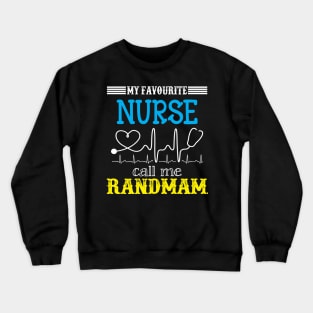 My Favorite Nurse Calls Me grandmama Funny Mother's Gift Crewneck Sweatshirt